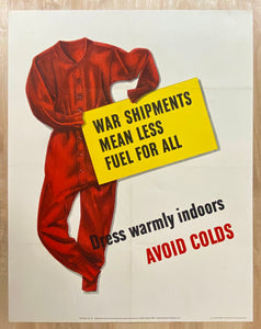 1943 War Shipments Mean Less Fuel For All Dress Warmly Indoors WWII