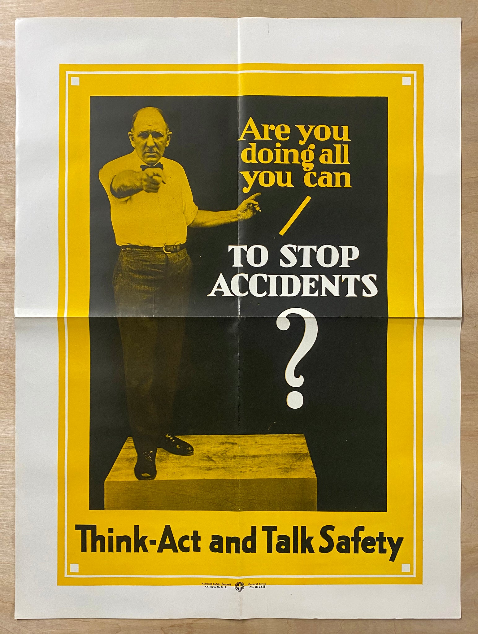 c.1927 Are You Doing All You Can To Stop Accidents Think Act Talk Safety