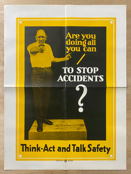 c.1927 Are You Doing All You Can To Stop Accidents Think Act Talk Safety