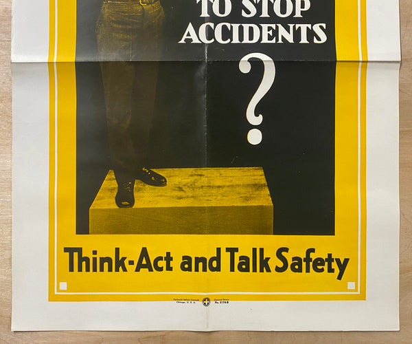 c.1927 Are You Doing All You Can To Stop Accidents Think Act Talk Safety