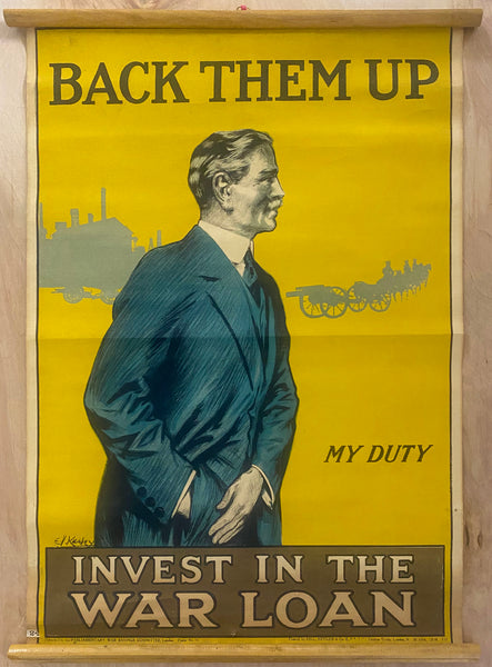 1915 Back Them Up Invest In The War Loan E. Kealey British WWI