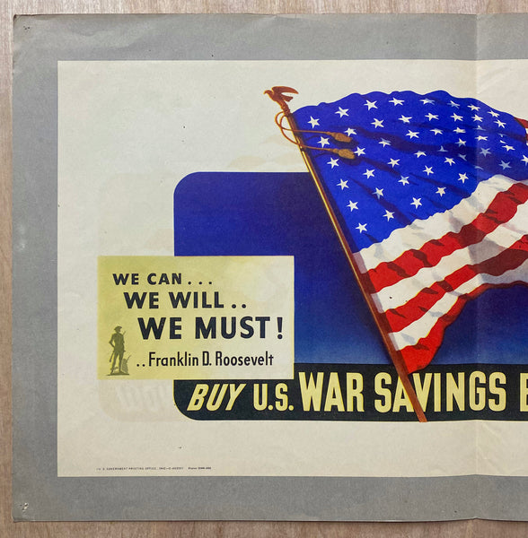 1942 Buy U.S. War Savings Bonds & Stamps Now We Can We Will We Must WWII
