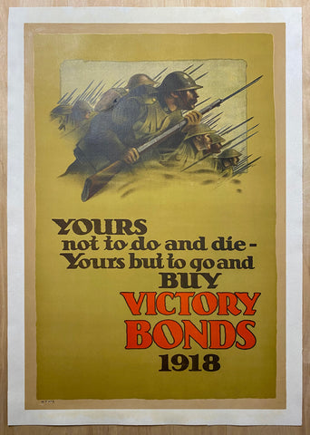 1918 Yours Not To Do And Die Buy Victory Bonds WWI Canadian