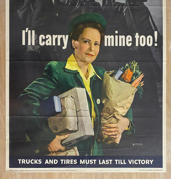 1943 I'll Carry Mine Too! Trucks and Tires Must Last Till Victory WWII Sarra