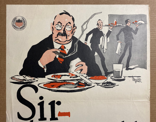 1917 Sir Don’t Waste While Your Wife Saves United States Food Administration WWI