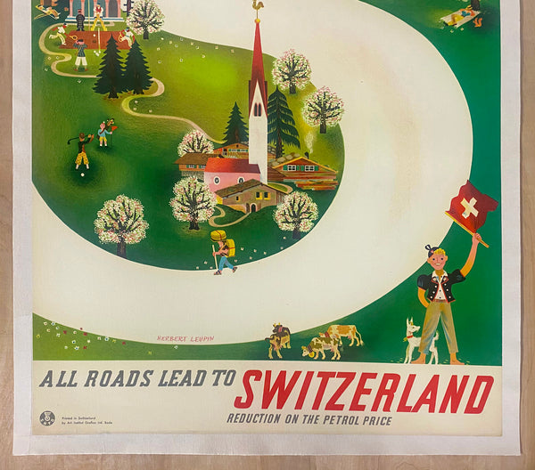 c.1939 All Roads Lead To Switzerland Herbert Leupin Swiss Travel