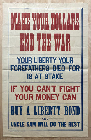1917 Make Your Dollars End The War Liberty Bond Uncle Sam WWI