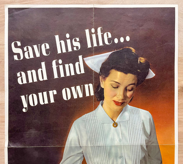 1943 Save His Life And Find Your Own Be A Nurse WWII Nursing