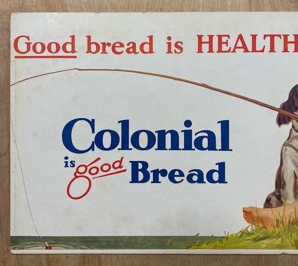 c.1936 Good Bread is Healthful Colonial is Good Bread Sign Clarence Cole