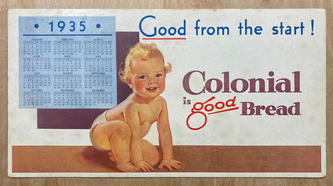 1935 Good from the start! Colonial is Good Bread Calendar Sign Clarence Cole Vintage