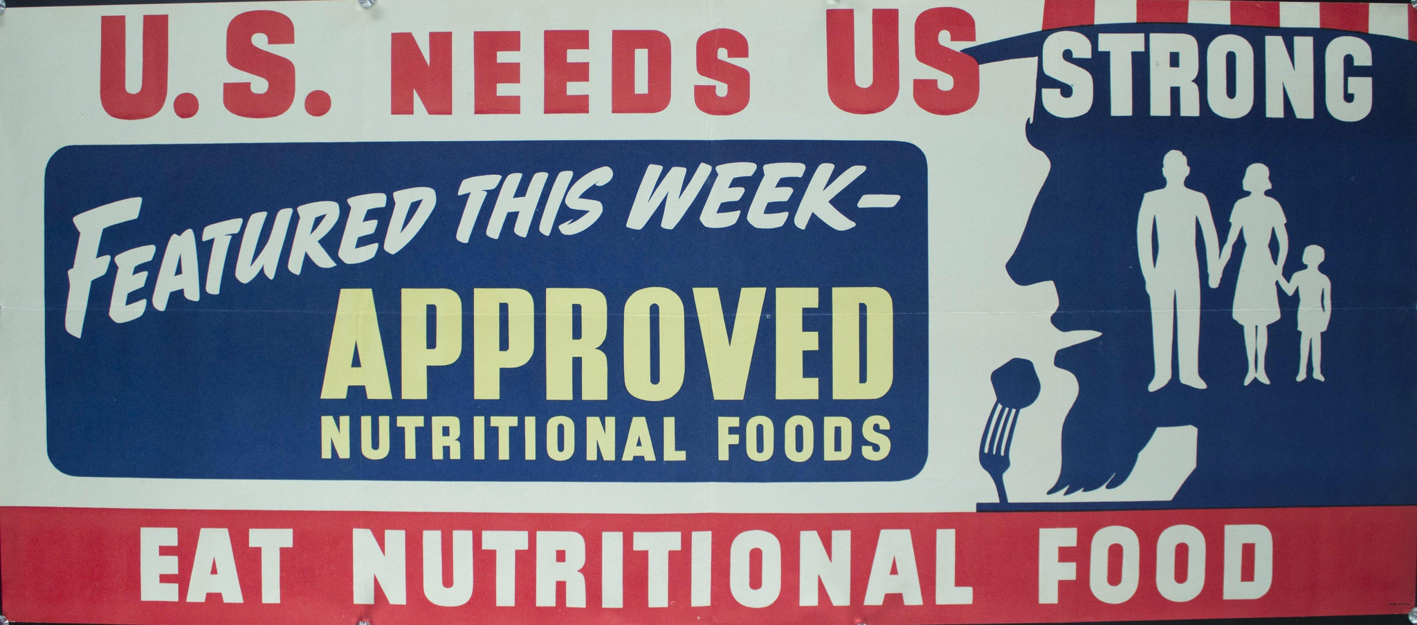 c. 1942 U.S. Needs U.S. Strong - Eat Nutritional Food - Golden Age Posters