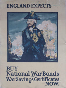 c. 1917 England Expects - Buy National War Bonds Now or War Savings Certificates Now | Lord Nelson - Golden Age Posters