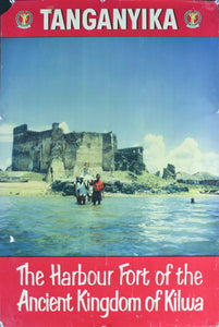 Tanganyika | The Harbor Fort of the Ancient Kingdom of Kilwa - Golden Age Posters