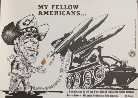 1984 My Fellow Americans I Have Just Signed Legislation Which Outlaws Russia Forever - Golden Age Posters
