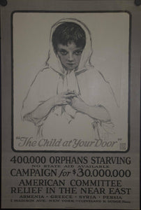 1917 The Child At Your Door Near East Relief - Golden Age Posters