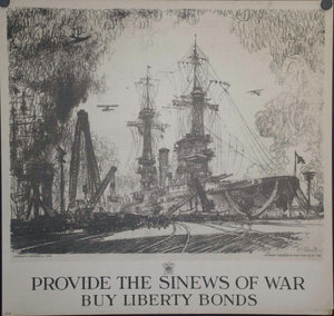 1918 Provide the Sinews of War Buy Liberty Bonds by Joseph Pennell - Golden Age Posters
