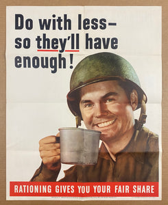 1943 Do With Less so They'll Have Enough! Rationing Gives You Your Fair Share WWII