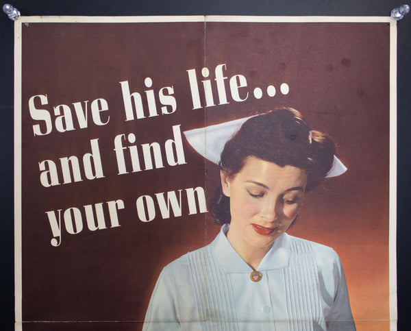 1943 Save His Life And Find Your Own Be A Nurse WWII Nursing
