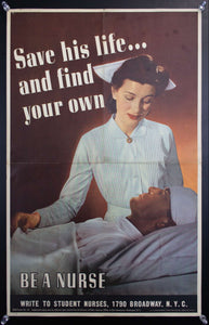 1943 Save His Life And Find Your Own Be A Nurse WWII Nursing