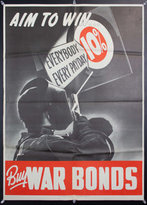 1942 Aim To Win 10% Everybody Every Pay Day Buy War Bonds WWII Welder