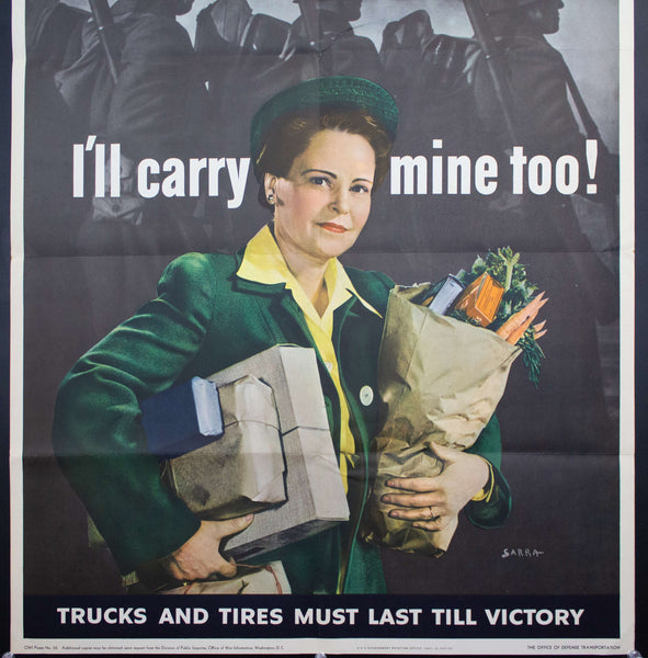 1943 I'll Carry Mine Too!  Trucks and Tires Must Last Till Victory WWII Sarra