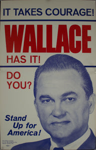 1968 It Takes Courage! | Wallace Has It! | Do you? | Stand Up for America! - Golden Age Posters