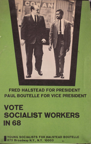1968 Fred Halstead for President | Paul Boutelle for Vice President | Vote Socialist Workers in 68 - Golden Age Posters