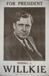 1940 For President Wendell L. Willkie - Golden Age Posters