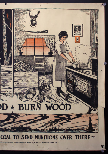 c.1918 Cut Wood Burn Wood Every Stick Burned Saves Coal NY Conversation WWI