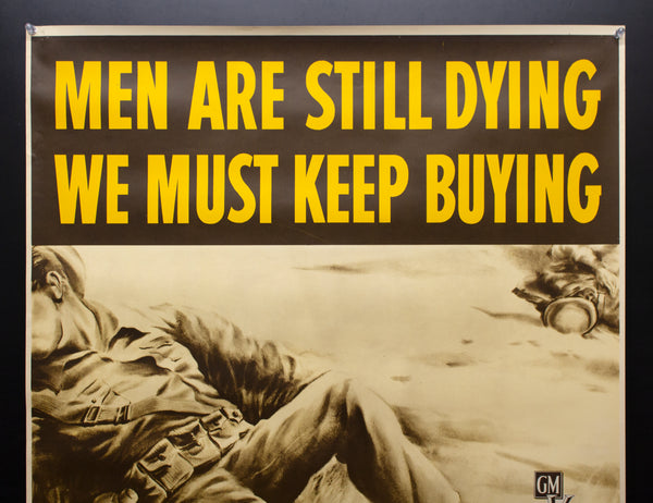 c.1944 Men Are Still Dying We Must Keep Buying War Bonds GM WWII RARE