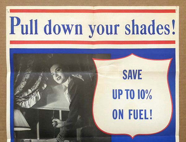 c.1943 Pull Down Your Shades Save up to 10% on Fuel USA WWII Homefront
