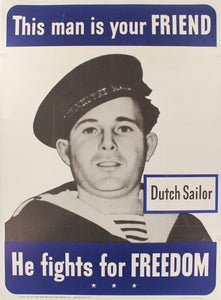 1942 This Man Is Your Friend He Fights For Your Freedom - Dutch Sailor - Golden Age Posters