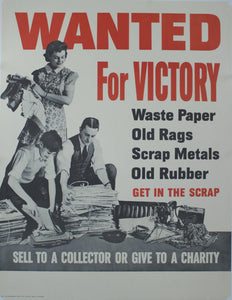1942 Wanted For Victory | Waste Paper, Old Rags, Scrap Metals, Old Rubber Get in the Scrap - Golden Age Posters